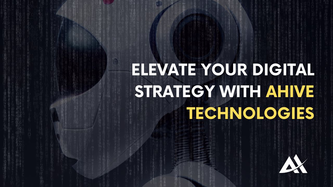 Elevate Your Digital Strategy with AHive Technologies